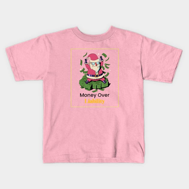 Money over Liability Kids T-Shirt by Popstar TeeShirtShop